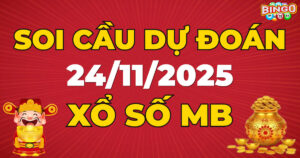 Soi cầu XSMB 24/11/2025 - Dự đoán kết quả xổ số miền Bắc ngày 24/11/2025